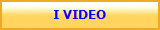 I VIDEO