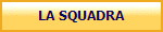 LA SQUADRA